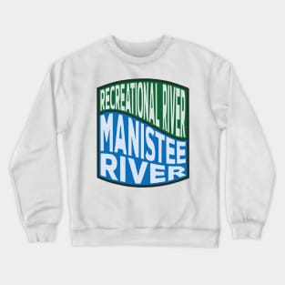 Manistee River Recreational River Wave Crewneck Sweatshirt